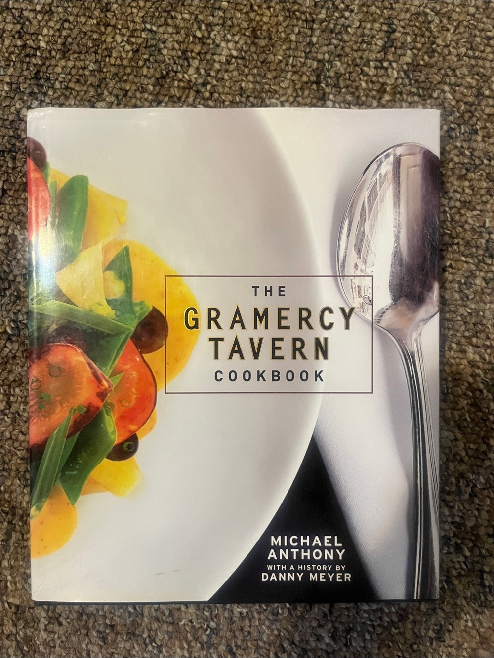 The Gramercy Tavern Cookbook by - Michael Anthony